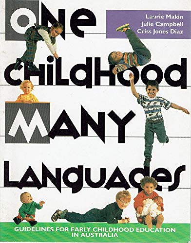 Beispielbild fr One Childhood, Many Languages : Guidelines for Early Childhood Education in Australia zum Verkauf von PsychoBabel & Skoob Books