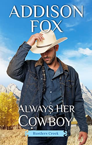 Imagen de archivo de Always Her Cowboy: Rustlers Creek (Rustlers Creek, 3) a la venta por BooksRun