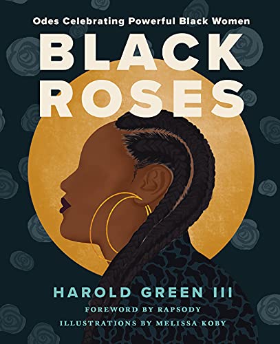 Beispielbild fr Black Roses: Odes Celebrating Powerful Black Women zum Verkauf von ZBK Books