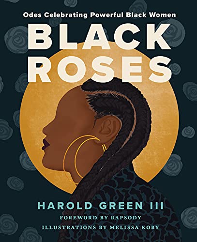 Stock image for Black Roses: Odes Celebrating Powerful Black Women for sale by ZBK Books