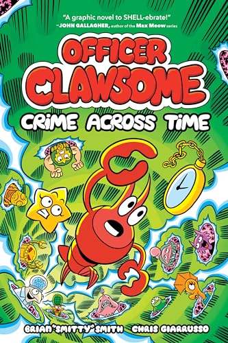 Beispielbild fr Officer Clawsome: Crime Across Time (Officer Clawsome, 2) [Hardcover] Smith, Brian Smitty and Giarrusso, Chris zum Verkauf von Lakeside Books