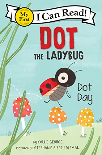 Imagen de archivo de Dot the Ladybug: Dot Day (My First I Can Read) a la venta por Book Deals