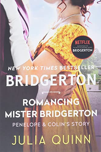 Stock image for Romancing Mister Bridgerton: Penelope & Colin's Story, The Inspiration for Bridgerton Season Three (Bridgertons, 4) for sale by Books Unplugged