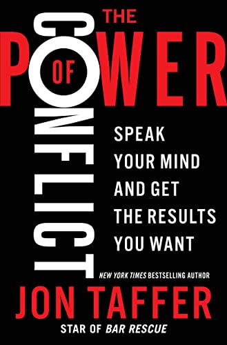 Beispielbild fr The Power of Conflict: Speak Your Mind and Get the Results You Want zum Verkauf von Goodwill Books