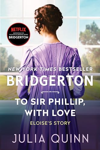 Stock image for To Sir Phillip, With Love: Bridgerton: Eloise's Story (Bridgertons, 5) for sale by -OnTimeBooks-