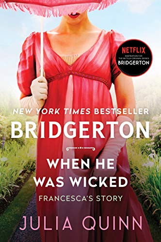Stock image for When He Was Wicked: Bridgerton: Francesca's Story (Bridgertons, 6) for sale by BooksRun