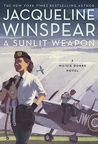 Imagen de archivo de A Sunlit Weapon: A British Mystery (Maisie Dobbs, 17) a la venta por KuleliBooks