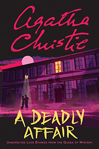 Beispielbild fr A Deadly Affair: Unexpected Love Stories from the Queen of Mystery zum Verkauf von SecondSale