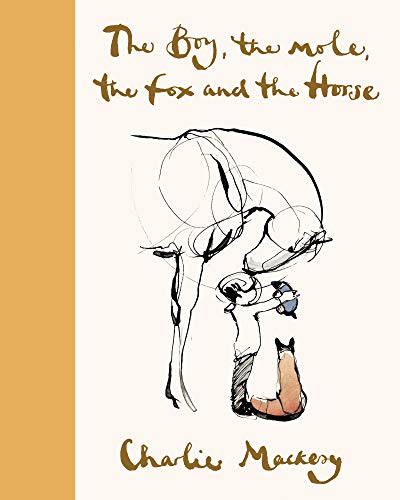 Stock image for The Boy, the Mole, the Fox and the Horse >>>> A SUPERB SIGNED US FIRST EDITION & FIRST PRINTING HARDBACK <<<< for sale by Zeitgeist Books