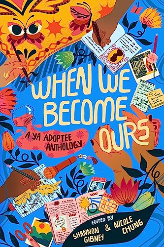 Stock image for When We Become Ours: A YA Adoptee Anthology for sale by BooksRun