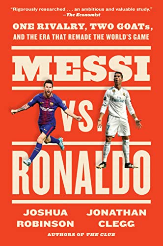 Beispielbild fr Messi vs. Ronaldo: One Rivalry, Two GOATs, and the Era That Remade the World's Game zum Verkauf von BooksRun