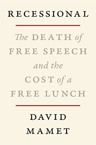 Stock image for Recessional: The Death of Free Speech and the Cost of a Free Lunch for sale by ZBK Books
