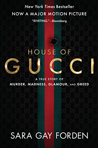 Stock image for The House of Gucci [Movie Tie-in]: A True Story of Murder, Madness, Glamour, and Greed for sale by Idaho Youth Ranch Books