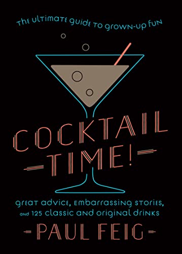 Beispielbild fr Cocktail Time!: The Ultimate Guide to Grown-Up Fun zum Verkauf von HPB-Red
