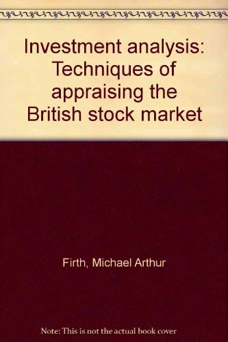 Stock image for Investment analysis: Techniques of appraising the British stock market for sale by WorldofBooks