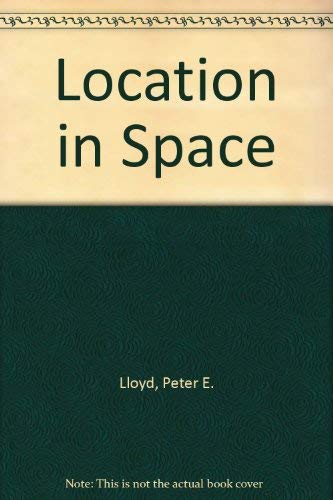 9780063180598: Location in Space: Theoretical Approach to Economic Geography