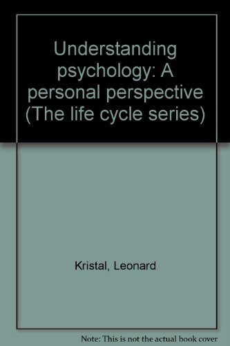 9780063181106: Understanding psychology: A personal perspective (The Life cycle series)