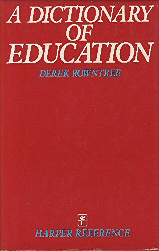 A Dictionary of Education - Rowntree, D.