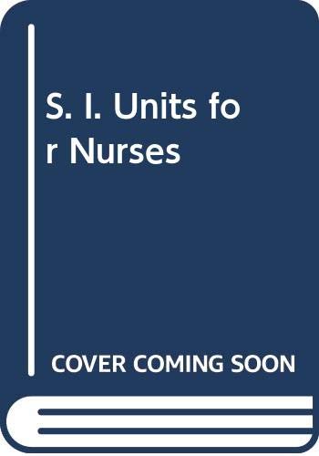 Beispielbild fr S. I. Units for Nurses zum Verkauf von Better World Books