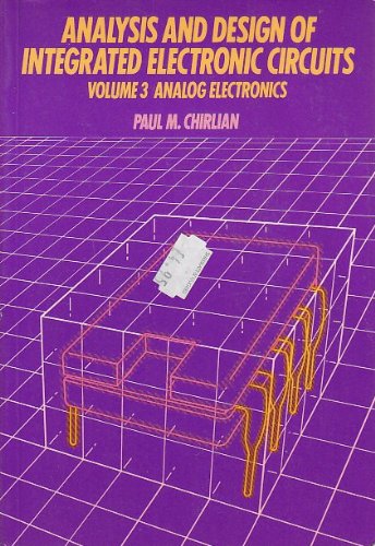 Stock image for Analysis and Design of Integrated Circuits: Analog Electronics, Vol. 3 for sale by dsmbooks