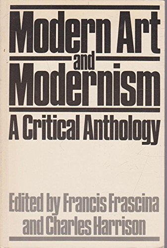 Imagen de archivo de Modern Art and Modernism: A Critical Anthology a la venta por Anybook.com