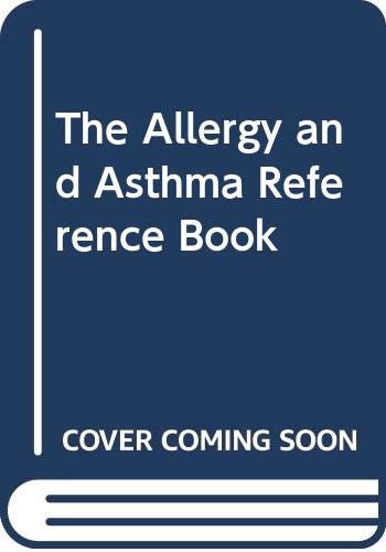 Beispielbild fr The Allergy and Asthma Reference Book zum Verkauf von Better World Books