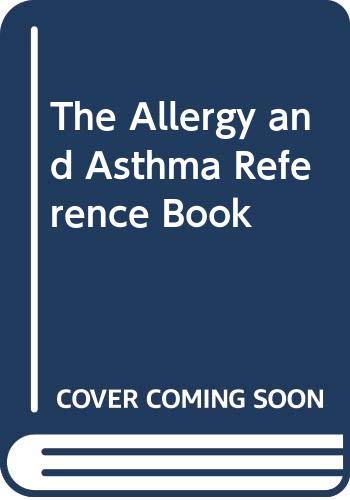 Imagen de archivo de The Allergy and Asthma Reference Book a la venta por Better World Books