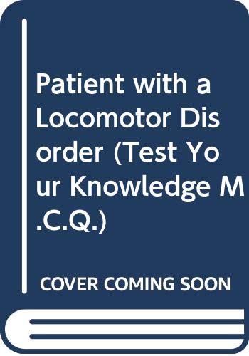 9780063182554: Patient with a Locomotor Disorder (Test Your Knowledge M.C.Q. S.)