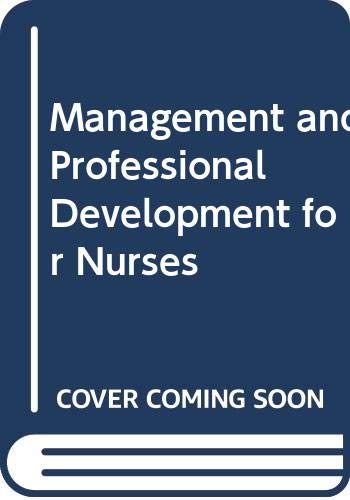 Beispielbild fr Management and Professional Development for Nurses zum Verkauf von AwesomeBooks