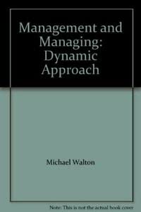 Beispielbild fr Management and Managing: Dynamic Approach zum Verkauf von WeBuyBooks 2