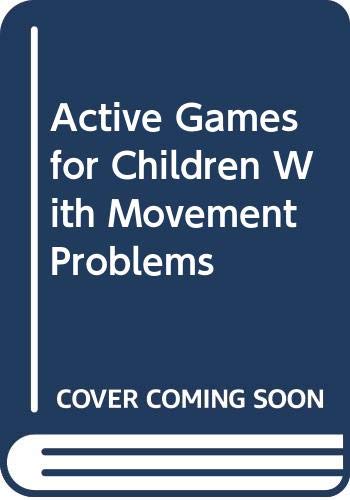 Active Games for Children With Movement Problems (9780063182653) by Brown, Alan