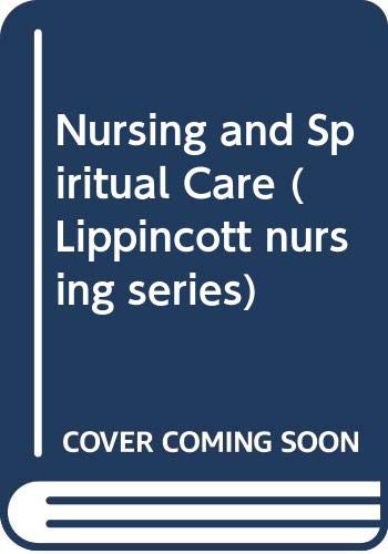 Stock image for Nursing and Spiritual Care (Lippincott nursing series) for sale by AwesomeBooks