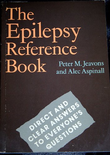 Stock image for Epilepsy Reference Book: Direct and Clear Answers to Everyones Questions for sale by Reuseabook