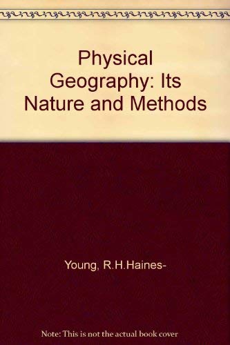 Physical Geography: It's Nature and Methods (9780063183278) by Haines, R.; Young