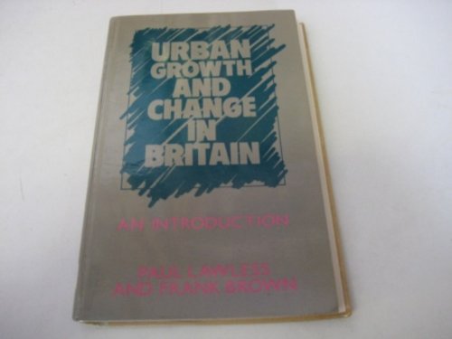 Imagen de archivo de Urban Growth and Change in Britain : An Introduction a la venta por Better World Books