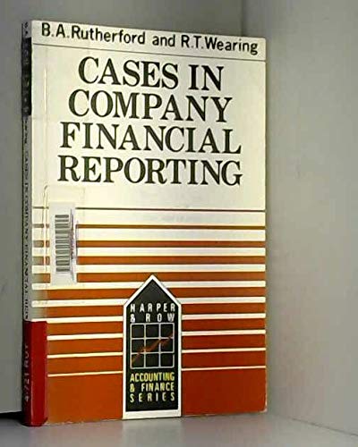 Stock image for Cases in Company Financial Reporting (Harper & Row series in accounting and finance) for sale by WorldofBooks