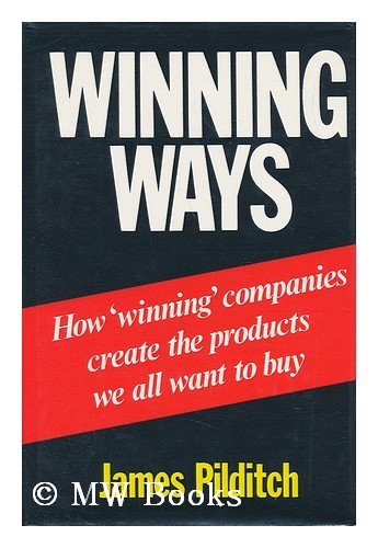 Beispielbild fr Winning Ways: How "Winning" Companies Create the Products We All Want to Buy zum Verkauf von WorldofBooks