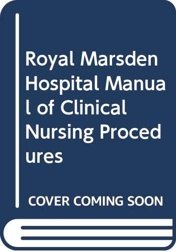 Stock image for The Royal Marsden Hospital Manual of Clinical Nursing Procedures for sale by WorldofBooks