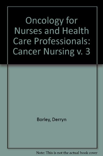 9780063184190: Cancer Nursing (v. 3) (Oncology for Nurses and Health Care Professionals)