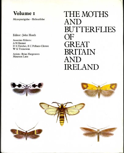 The Moths and Butterflies of Great Britain and Ireland, Volume I: Micropterigidae - Heliozelidae