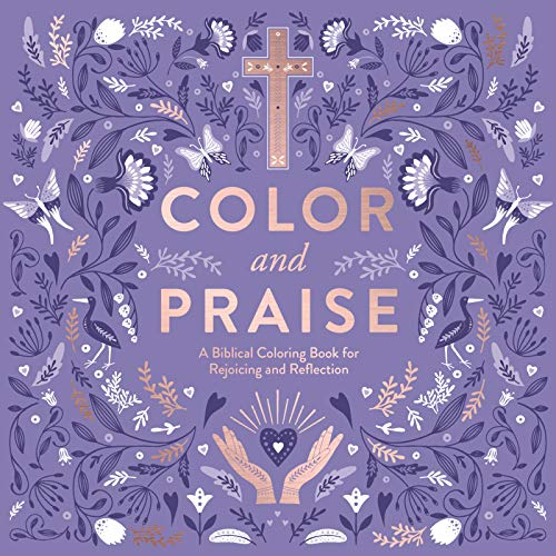 9780063204287: Color and Praise: A Biblical Coloring Book for Rejoicing and Reflection