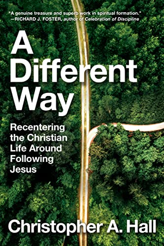 Imagen de archivo de A Different Way: Recentering the Christian Life Around Following Jesus a la venta por Goodwill of Colorado