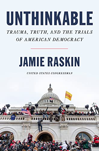 Stock image for Unthinkable: Trauma, Truth, and the Trials of American Democracy for sale by Dream Books Co.