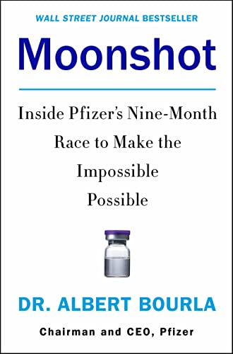 Stock image for Moonshot: Inside Pfizer's Nine-Month Race to Make the Impossible Possible for sale by SecondSale