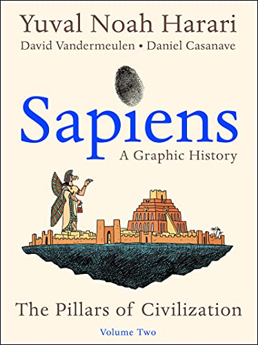 Beispielbild fr Sapiens: A Graphic History, Volume 2: The Pillars of Civilization (Sapiens: A Graphic History, 2) zum Verkauf von BooksRun