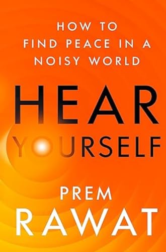 9780063215009: Hear Yourself : How to Find Peace in a Noisy World