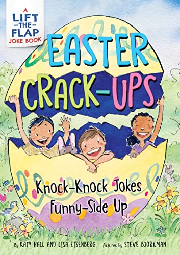 Stock image for Easter Crack-Ups: Knock-Knock Jokes Funny-Side Up: An Easter And Springtime Book For Kids (The Lift-The-Flap Joke Books) for sale by HPB Inc.