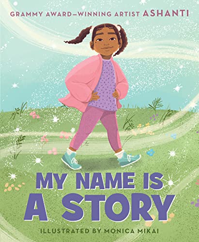 9780063222366: My Name Is a Story: An Empowering First Day of School Book for Kids