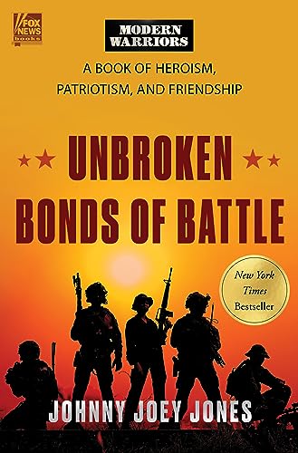 Imagen de archivo de Unbroken Bonds of Battle: A Modern Warriors Book of Heroism, Patriotism, and Friendship a la venta por Dream Books Co.