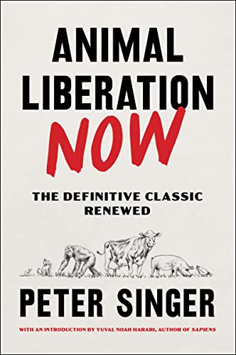 Beispielbild fr Animal Liberation Now: The Definitive Classic Renewed zum Verkauf von Goodwill